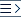 Increase Indent icon