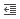 Decrease indent